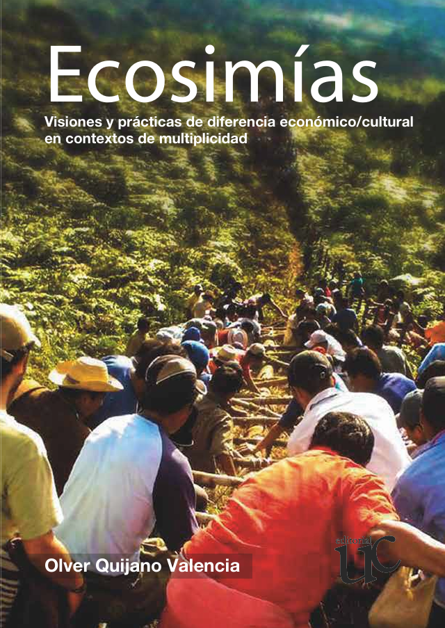 Ecosimías  Visiones y prácticas de diferencia económico/cultural  en contextos de multiplicidad 