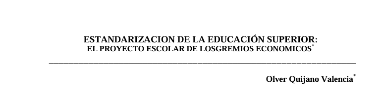 ESTANDARIZACION DE LA EDUCACIÓN SUPERIOR:  EL PROYECTO ESCOLAR DE LOSGREMIOS ECONOMICOS