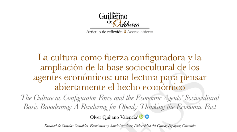  La cultura como fuerza configuradora y la  ampliación de la base sociocultural de los agentes económicos: una lectura para pensar  abiertamente el hecho económico