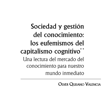  Sociedad y gestión  del conocimiento:  los eufemismos del  capitalismo cognitivo