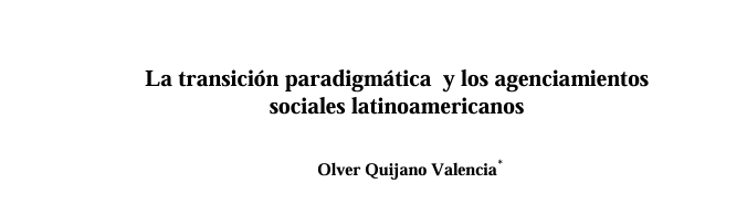 La transición paradigmática  y los agenciamientos   sociales latinoamericanos