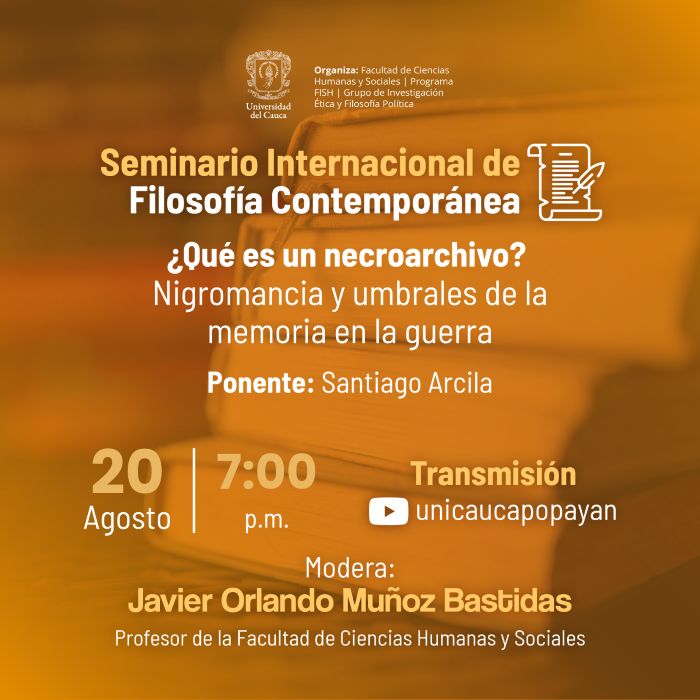 Seminario Internacional de Filosofía Contemporánea. ¿Qué es un necroarchivo? Nigromancia y umbrales de la memoria en la guerra