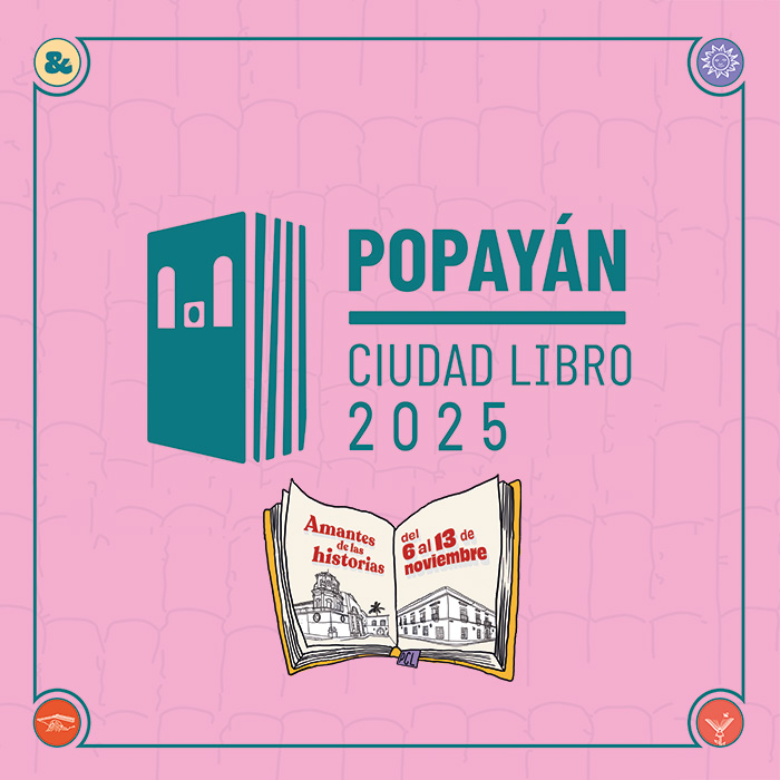 ¡Ya puedes conocer la programación oficial de Popayán Ciudad Libro 2025!