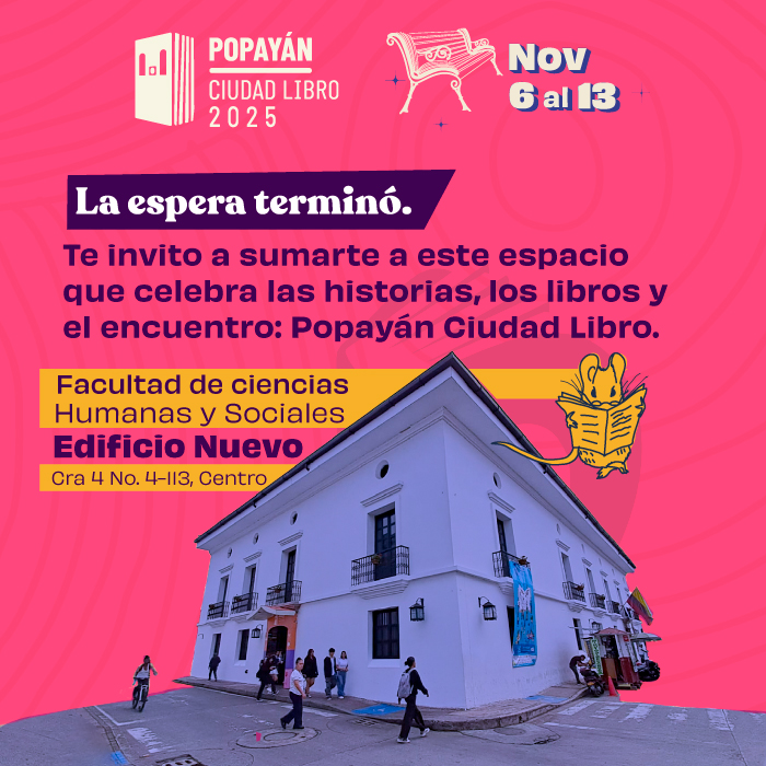 ¡Ven, recorre y vive Popayán Ciudad Libro!