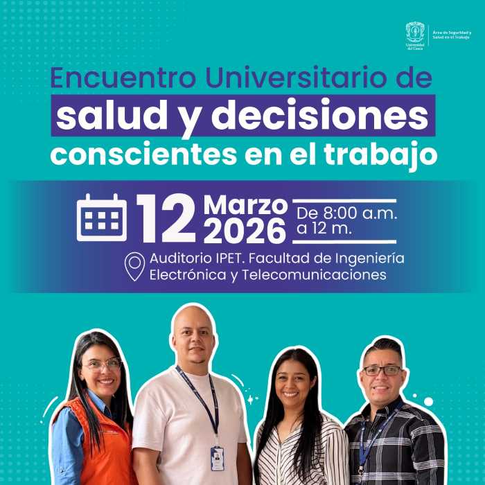 Encuentro Universitario de Salud, Bienestar y Decisiones Conscientes en el Trabajo