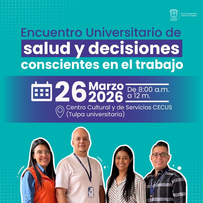 Encuentro Universitario de Salud, Bienestar y Decisiones Conscientes en el Trabajo