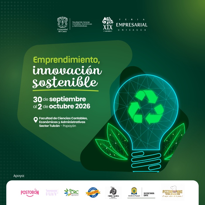 XIX Feria Empresarial Unicauca: Emprendimiento e Innovación Sostenible. 
