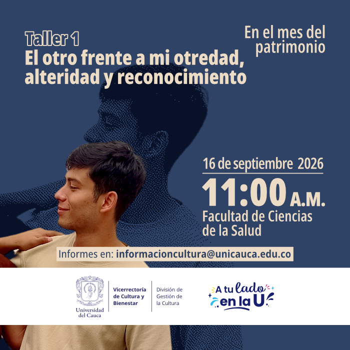 Taller 1: El Otro frente a mi otredad, alteridad y reconocimiento