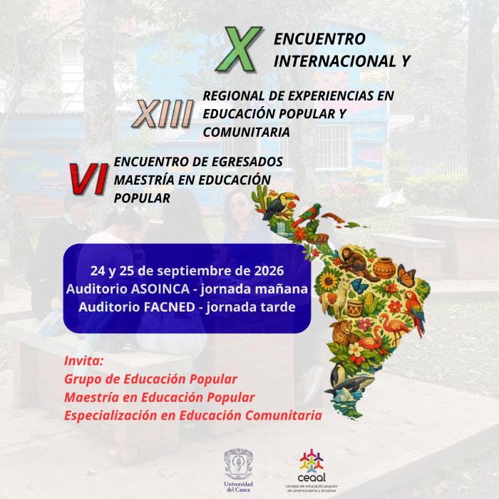 X Encuentro Internacional y XIII Regional de Experiencias en Educación Popular y Comunitaria, VI Encuentro de Egresados Maestría en Educación Popular