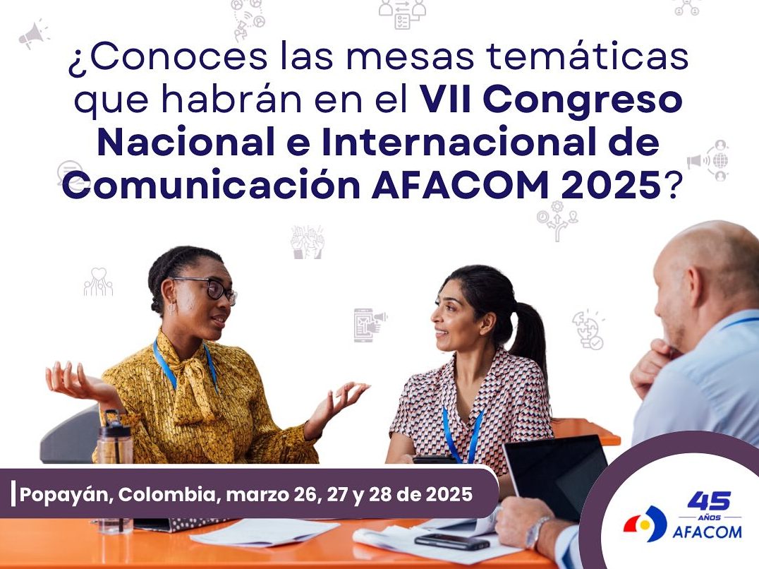Imagen de mesas temáticas VII Congreso Nacional e Internacional de Comunicación y IX Encuentro de Semilleros de Investigación, AFACOM 2025